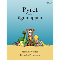 Mirjam Weister Pyret och ögonlappen (inbunden)