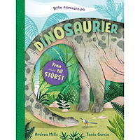 Andrea Mills Titta närmare på dinosaurier : från minst till störst (inbunden)