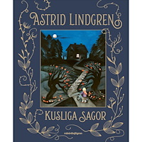Astrid Lindgren Astrid Lindgrens kusliga sagor (inbunden)