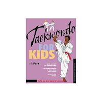 Tuttle Publishing Taekwondo For Kids (inbunden, eng)