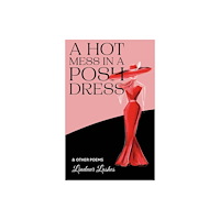 Partnership Publishing A HOT MESS IN A POSH DRESS (häftad, eng)