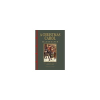 Charles Dickens A Christmas Carol Illustrated (inbunden, eng)