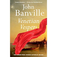 John Banville Venetian Vespers: A Novel (häftad, eng)