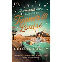 Colleen Oakley Den mestadels sanna historien om Tanner och Louise (pocket)