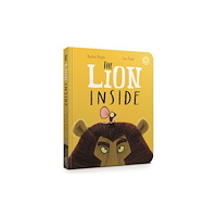 Rachel Bright The Lion Inside (bok, board book, eng)