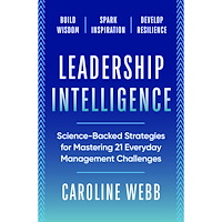 Caroline Webb Leadership Intelligence: Science-Backed Strategies for Mastering 21 Everyday Management Challenges (häftad, eng)