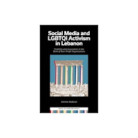 Emerald Publishing Limited Social Media and LGBTQI Activism in Lebanon (inbunden, eng)