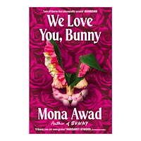 Mona Awad We Love You, Bunny (pocket, eng)
