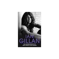 Ian Gillan Ian gillan - the autobiography of deep purples lead singer (häftad, eng)