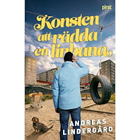 Andreas Lindergård Konsten att rädda en linbana (inbunden)