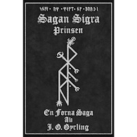 Jacob Gyrling Sagan Sigra : Prinsen (inbunden)