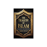 Post Hill Press The Tragedy of Islam (inbunden, eng)