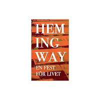 Ernest Hemingway En fest för livet (pocket)