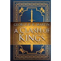 George R.R. Martin A Clash of Kings: Illustrated Edition (inbunden, eng)