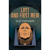 Olaf Stapledon Last and First Men (häftad, eng)