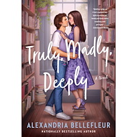 Alexandria Bellefleur Truly, Madly, Deeply: A Novel (häftad, eng)