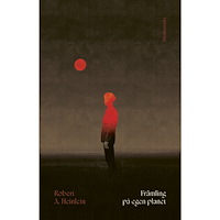 Robert A. Heinlein Främling på egen planet (inbunden)
