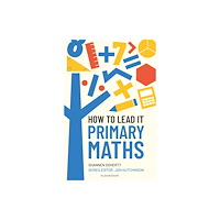 Bloomsbury Publishing PLC How to Lead it: Primary Maths (häftad, eng)