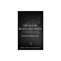 HarperCollins Publishers The Age of Blood and Magic (inbunden, eng)