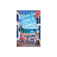 HarperCollins Publishers Never Too Late to Date (häftad, eng)