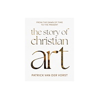 Spck publishing The Story of Christian Art (inbunden, eng)