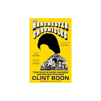 Octopus publishing group The Manchester Chronicles (inbunden, eng)