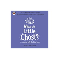 Penguin Random House Children's UK Ten Minutes to Bed: Where's Little Ghost? (bok, board book, eng)