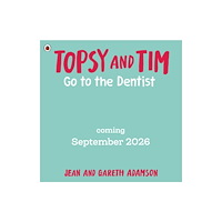 Penguin Random House Children's UK Topsy and Tim: Go to the Dentist (häftad, eng)