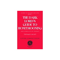Simon & Schuster Ltd Dark Lord's Guide to Honeymooning (and Other Acts of Tyranny) (häftad, eng)