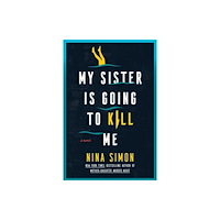Harpercollins publishers inc My Sister Is Going to Kill Me (inbunden, eng)