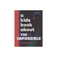 Dorling Kindersley Ltd A Kids Book About The Impossible (inbunden, eng)