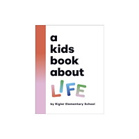 Dorling Kindersley Ltd A Kids Book About Life (inbunden, eng)