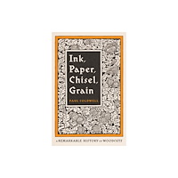 Penguin books ltd Ink Paper Chisel Grain (inbunden, eng)