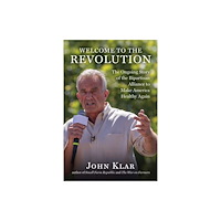 Skyhorse Publishing Welcome to the Revolution (inbunden, eng)