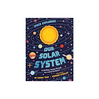Smith Street Books Space Explorers: Our Solar System (inbunden, eng)
