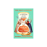 Bloomsbury Publishing (UK) A History of the World in 51 Heroes and Villains (häftad, eng)