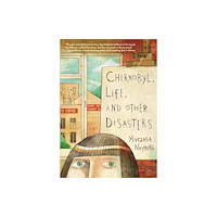 Holiday House Inc Chernobyl, Life, and Other Disasters (häftad, eng)