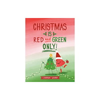 Amazon Publishing Christmas Is Red and Green Only (inbunden, eng)
