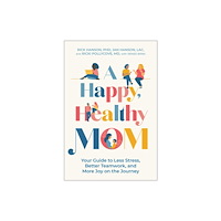 BenBella Books A Happy, Healthy Mom (häftad, eng)