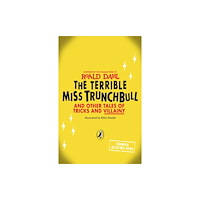 Penguin Random House Children's UK The Terrible Miss Trunchbull and Other Tales of Tricks & Villainy (inbunden, eng)