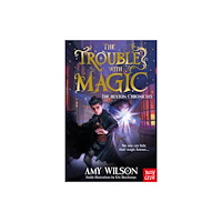 Nosy Crow Ltd The Hexton Chronicles: The Trouble with Magic (häftad, eng)
