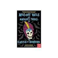 Nosy Crow Ltd Mallory Vayle and Maggoty Skull in... The Castle of Horrors (häftad, eng)