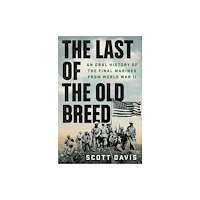 St. Martin's Publishing Group Last of the Old Breed (inbunden, eng)