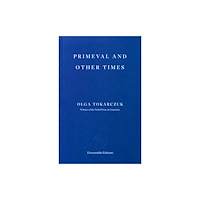 Fitzcarraldo Editions Primeval and Other Times (häftad, eng)
