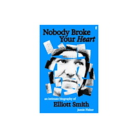 Faber & Faber Nobody Broke Your Heart (inbunden, eng)