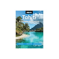 Avalon Travel Publishing Moon Tahiti & French Polynesia (häftad, eng)