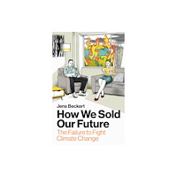 Polity Press How We Sold Our Future (häftad, eng)