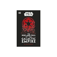 Dorling Kindersley Ltd Star Wars The Rise and Fall of the Galactic Empire (häftad, eng)