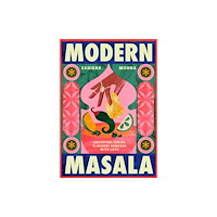 Quadrille Publishing Ltd Modern Masala (inbunden, eng)
