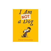 Gill I Am Not a Dog (inbunden, eng)